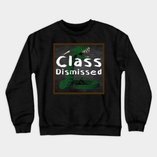 Class Dismissed EJB Crewneck Sweatshirt